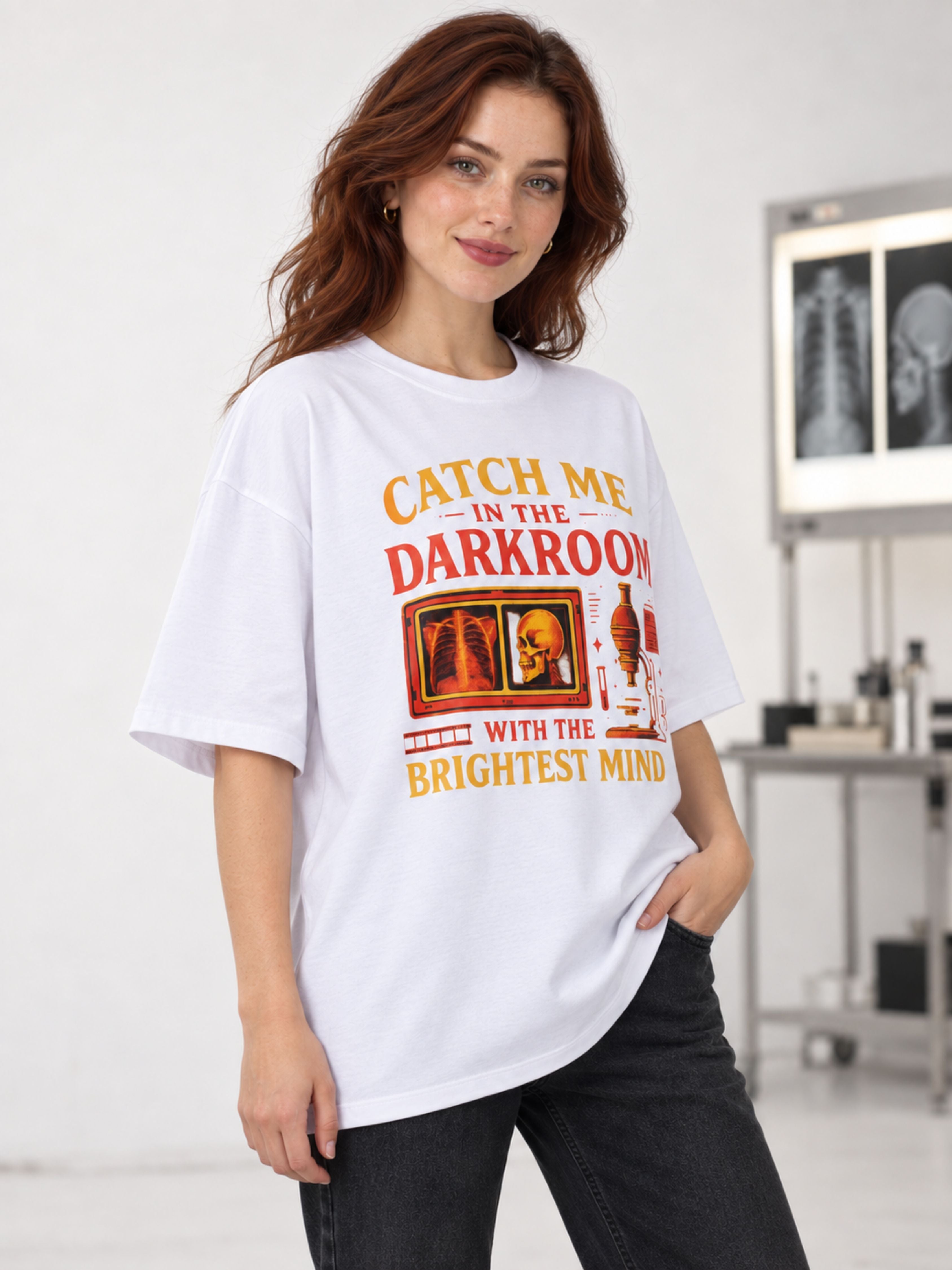 Radiologist | Catch Me In The Darkroom With The Brightest Minds | Oversized T-shirt For Women