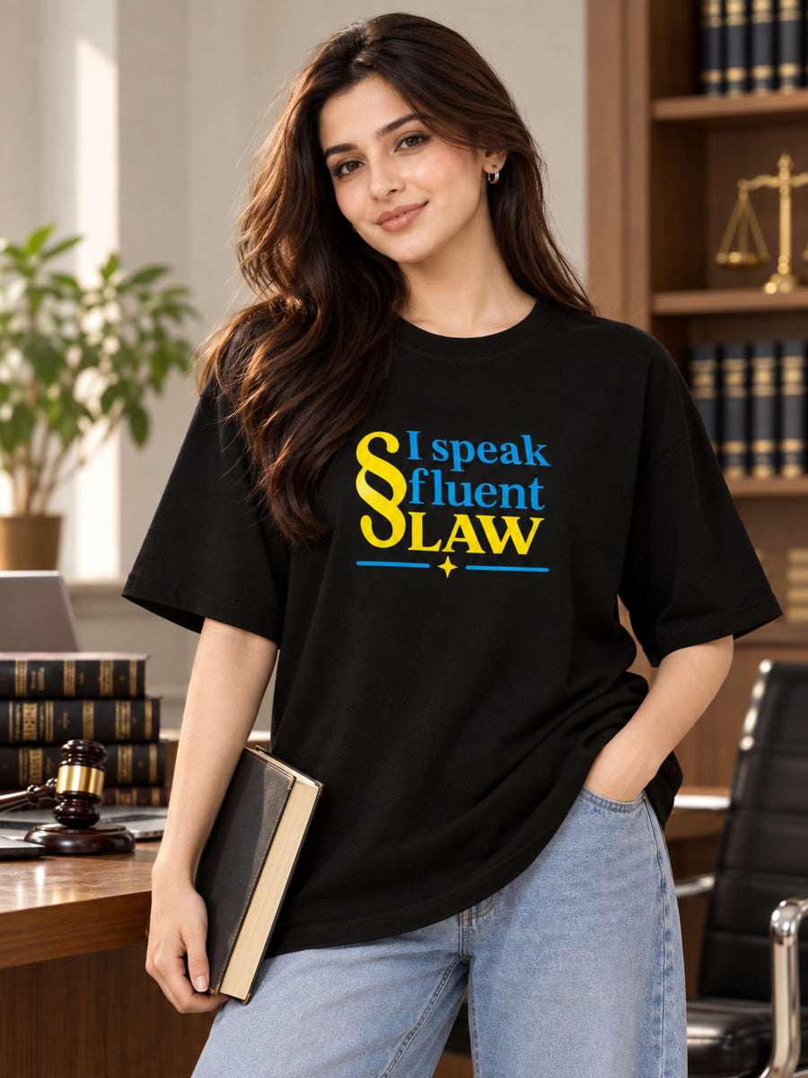 Lawyer | I Speak Fluent Law | Oversized Designer T-Shirt For Women