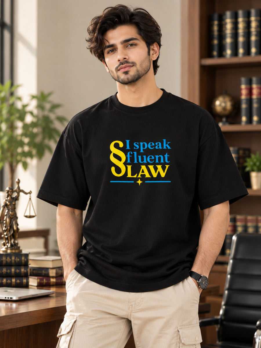 Lawyer | I Speak Fluent Law | Oversized Trendy T-Shirt For Men