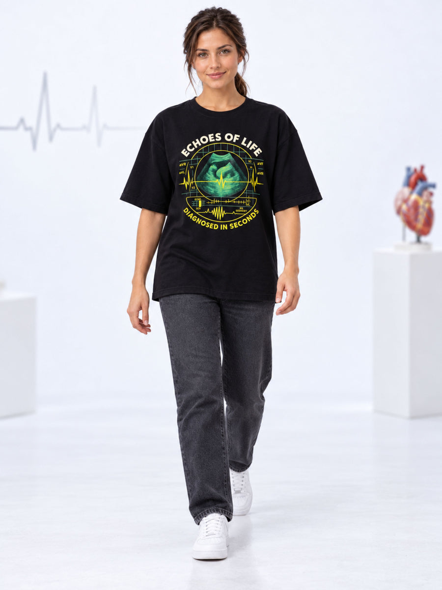 Cardiologist | Echoes Of Life, Diagnosed In Seconds | Oversized Graphic Tshirt For Women