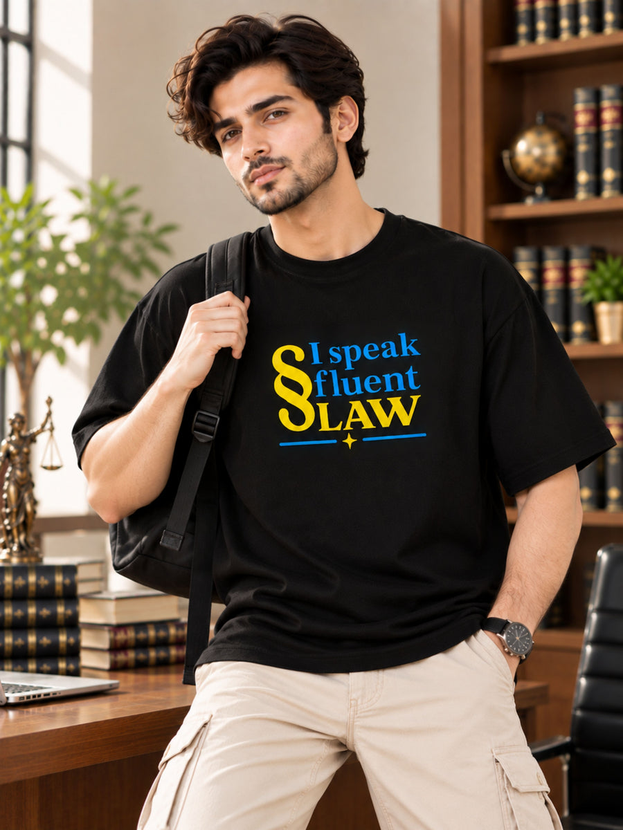 Lawyer | I Speak Fluent Law | Oversized Trendy T-Shirt For Men