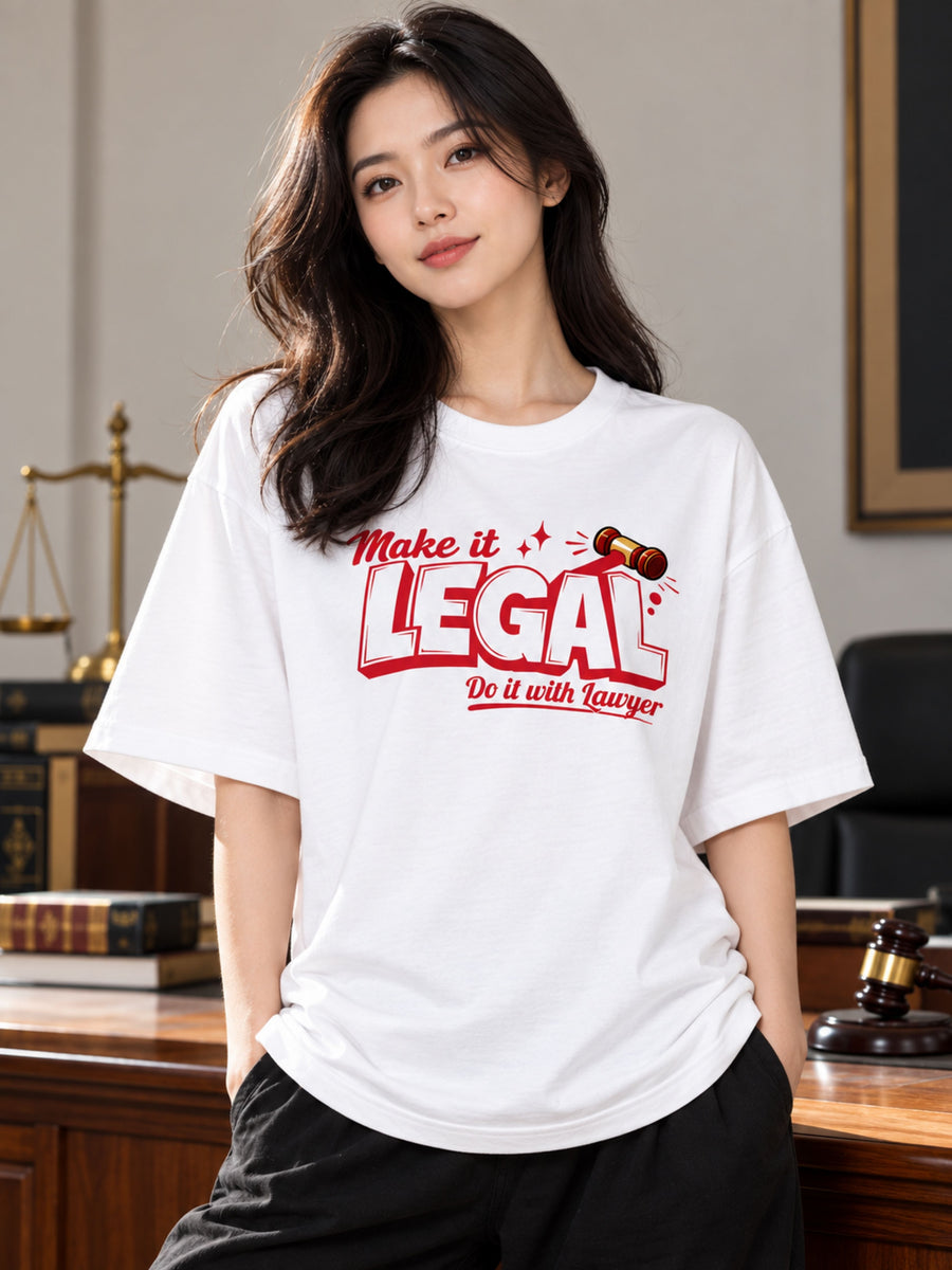 Lawyer | Make It Legal Do It With Laywer | Oversized Quote T-Shirt For Women