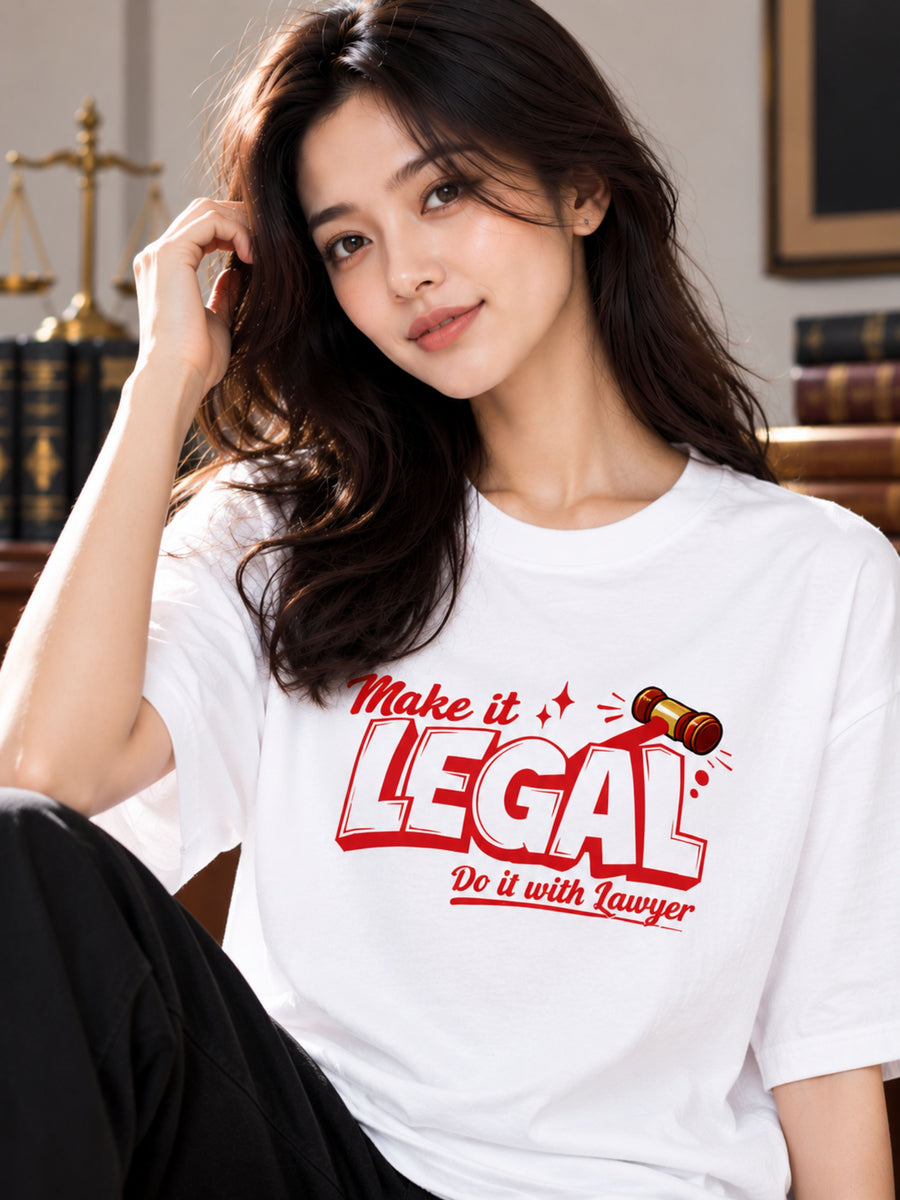 Lawyer | Make It Legal Do It With Laywer | Oversized Quote T-Shirt For Women
