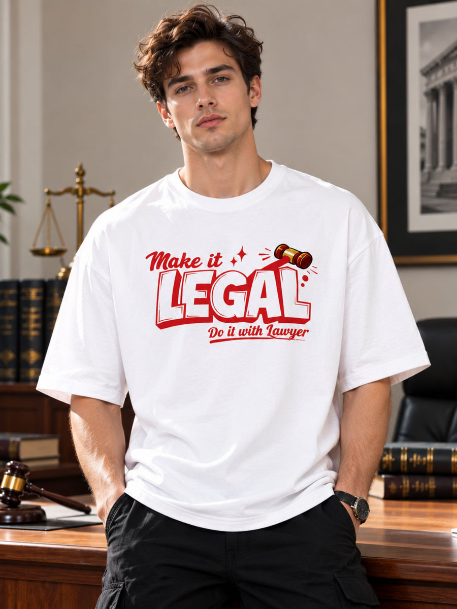 Lawyer | Make It Legal Do It With Laywer | Oversized Quote T-Shirt For Men