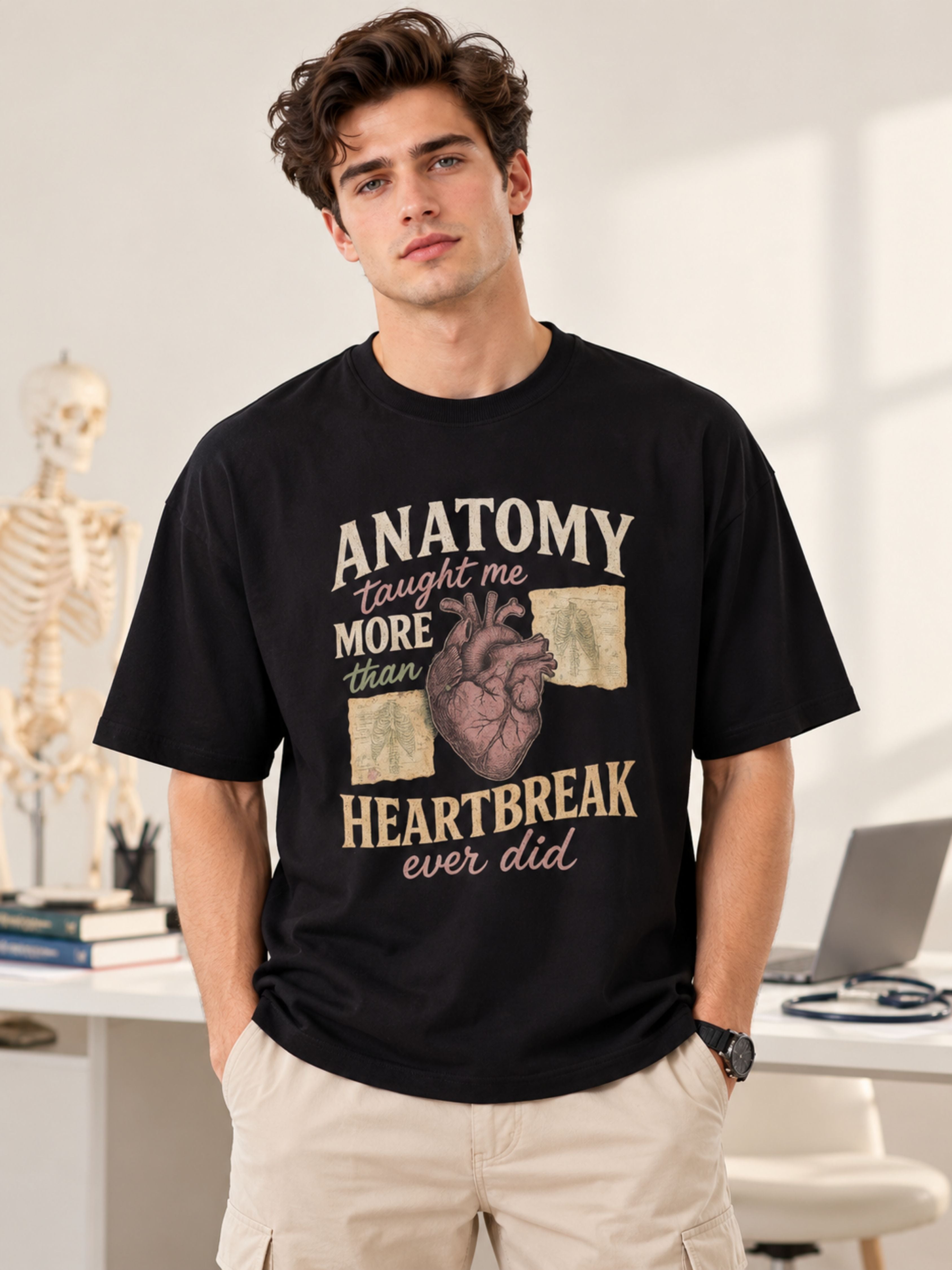 Medical Students | Anatomy Taught Me More Than Heartbreak Ever Did | Oversized Tshirt For Men