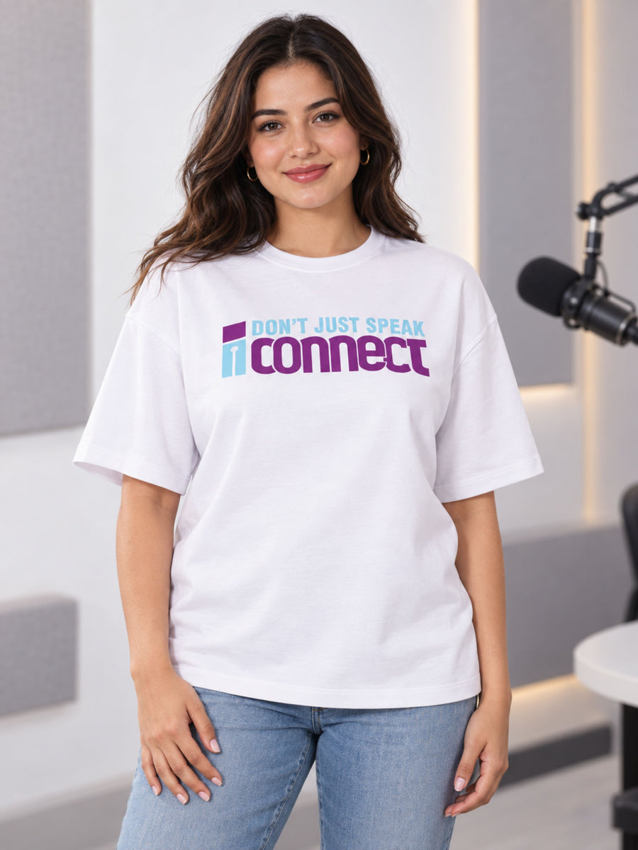 Radio Jockey | I Don't Just Speak, I Connect | Oversized Tshirt For Women