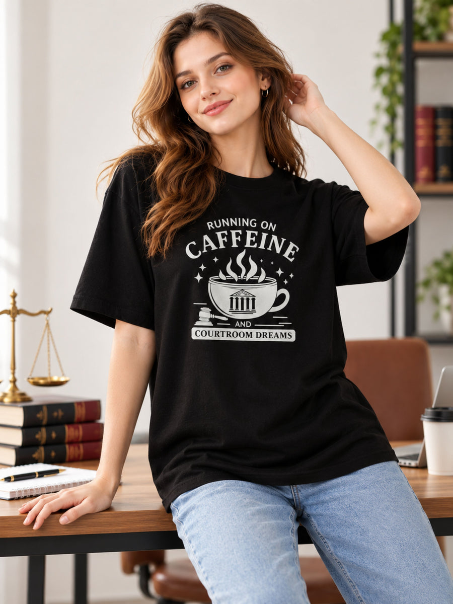 Judicial Intern | Running On Caffeine And Courtroom Dreams | Oversized T-Shirt For Women