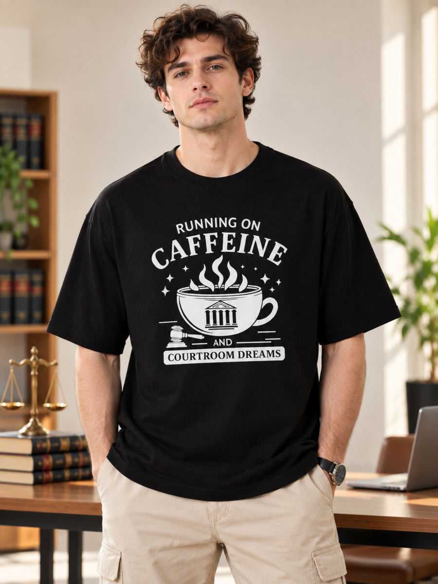 Judicial Intern | Running On Caffeine And Courtroom Dreams | Oversized T-Shirt For Men