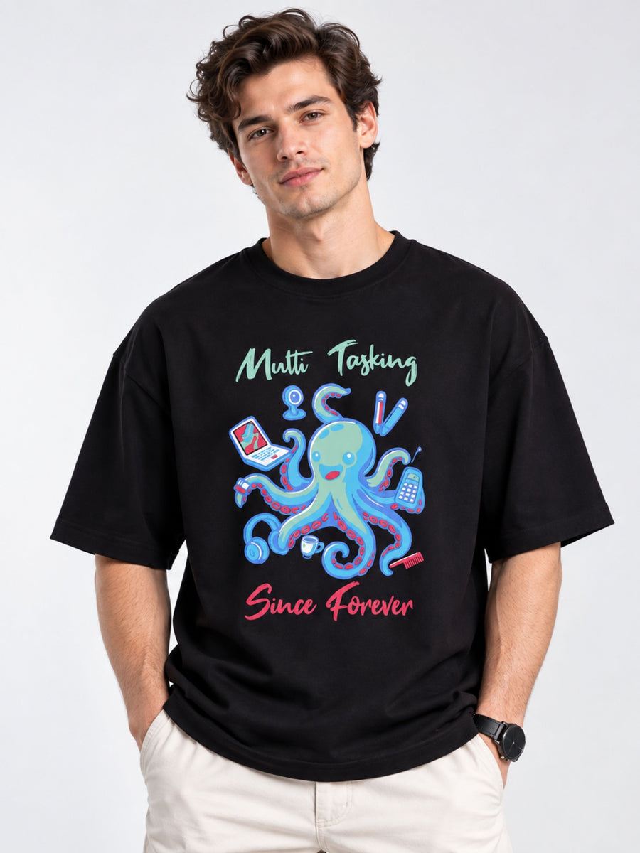 Multitasking Since Forever | Octopus Animal Archetype Oversized T-Shirt For Men