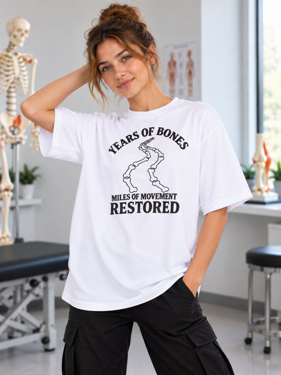 Orthopedician | Years of Bones, Miles of Movement Restored. | Oversized fit Tshirt