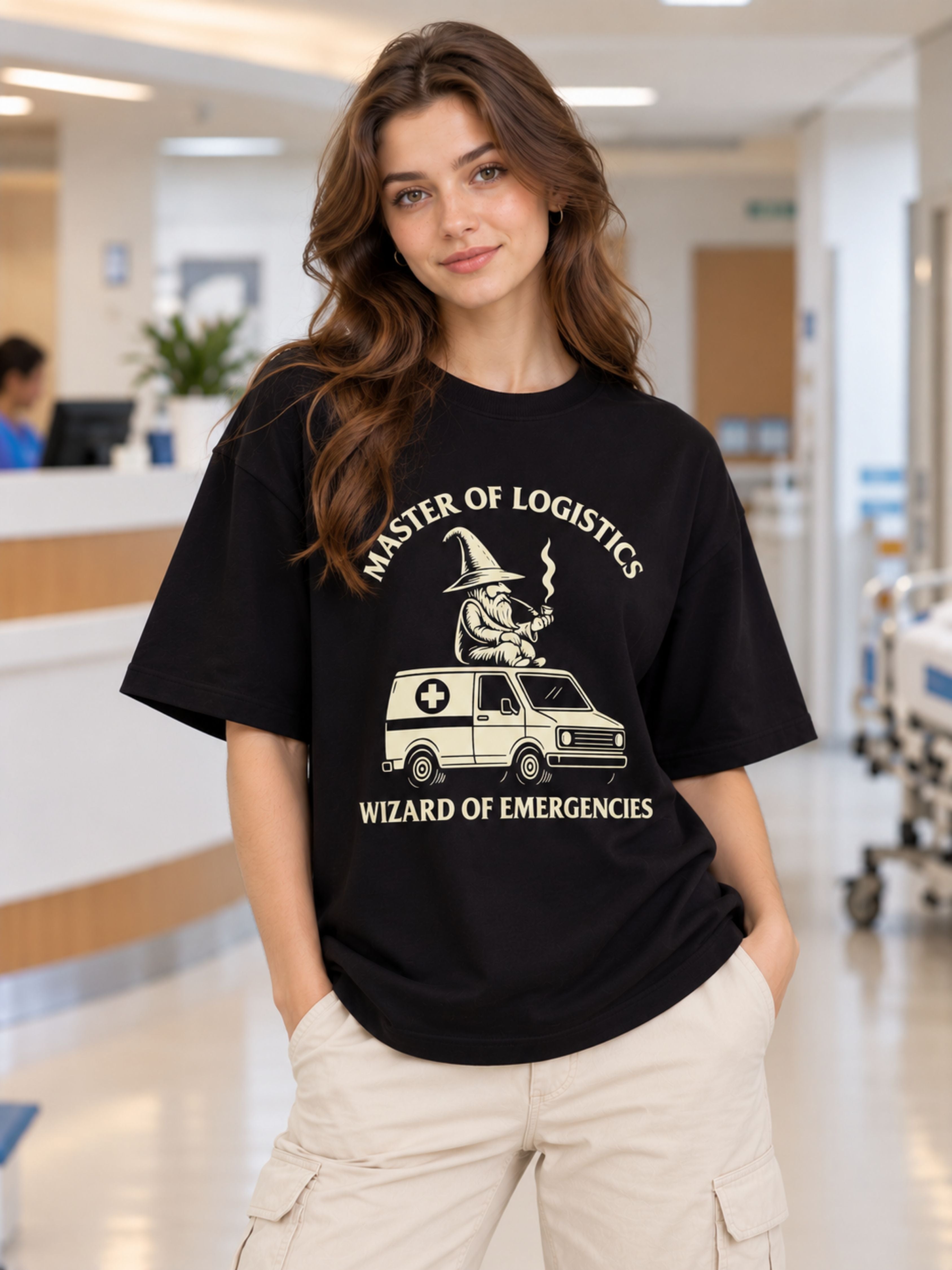Hospital Administrator | Master Of Logistics. Wizard Of Emergencies | Oversized Tshirt For Women