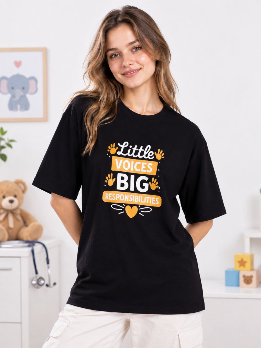 Paediatrician | Little Voices, Big Responsibilities | Oversized fit Tshirt