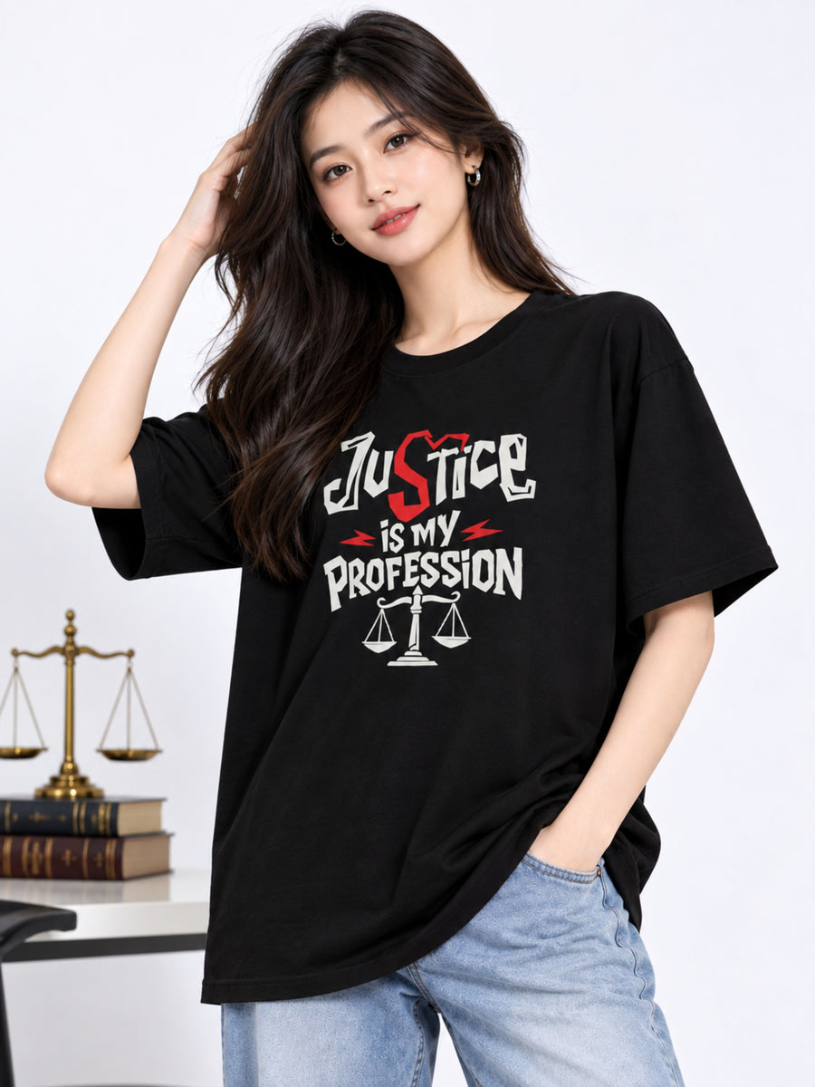 Lawyer | Justice Is My Profession | Oversized Trendy T-Shirt For Women