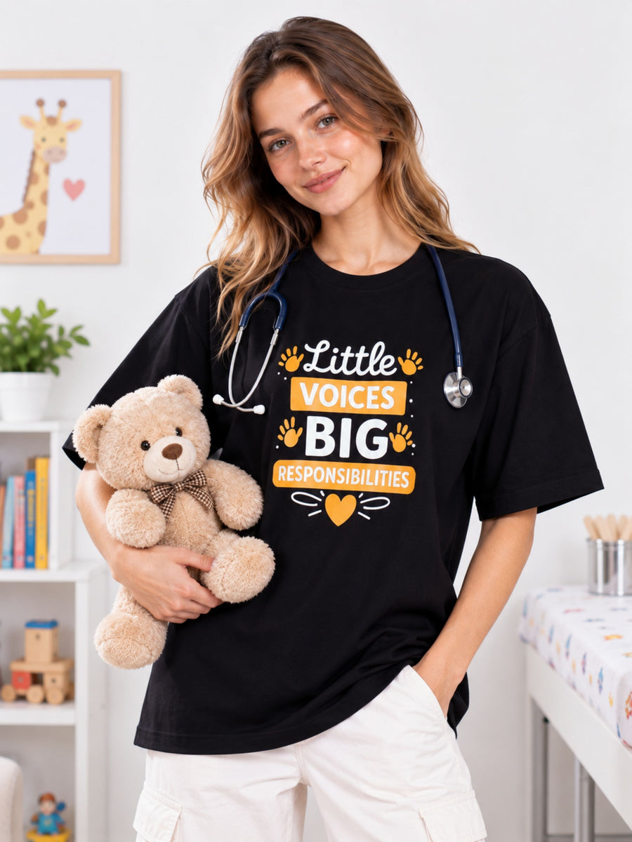 Paediatrician | Little Voices, Big Responsibilities | Oversized fit Tshirt