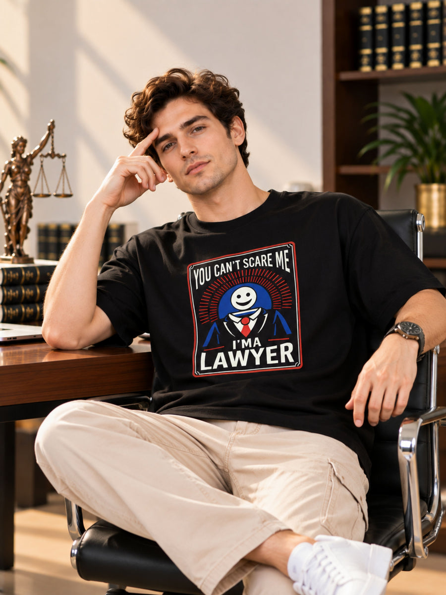 Lawyer | You Can't Scare Me. I'm A Lawyer | Oversized T-Shirt For Men