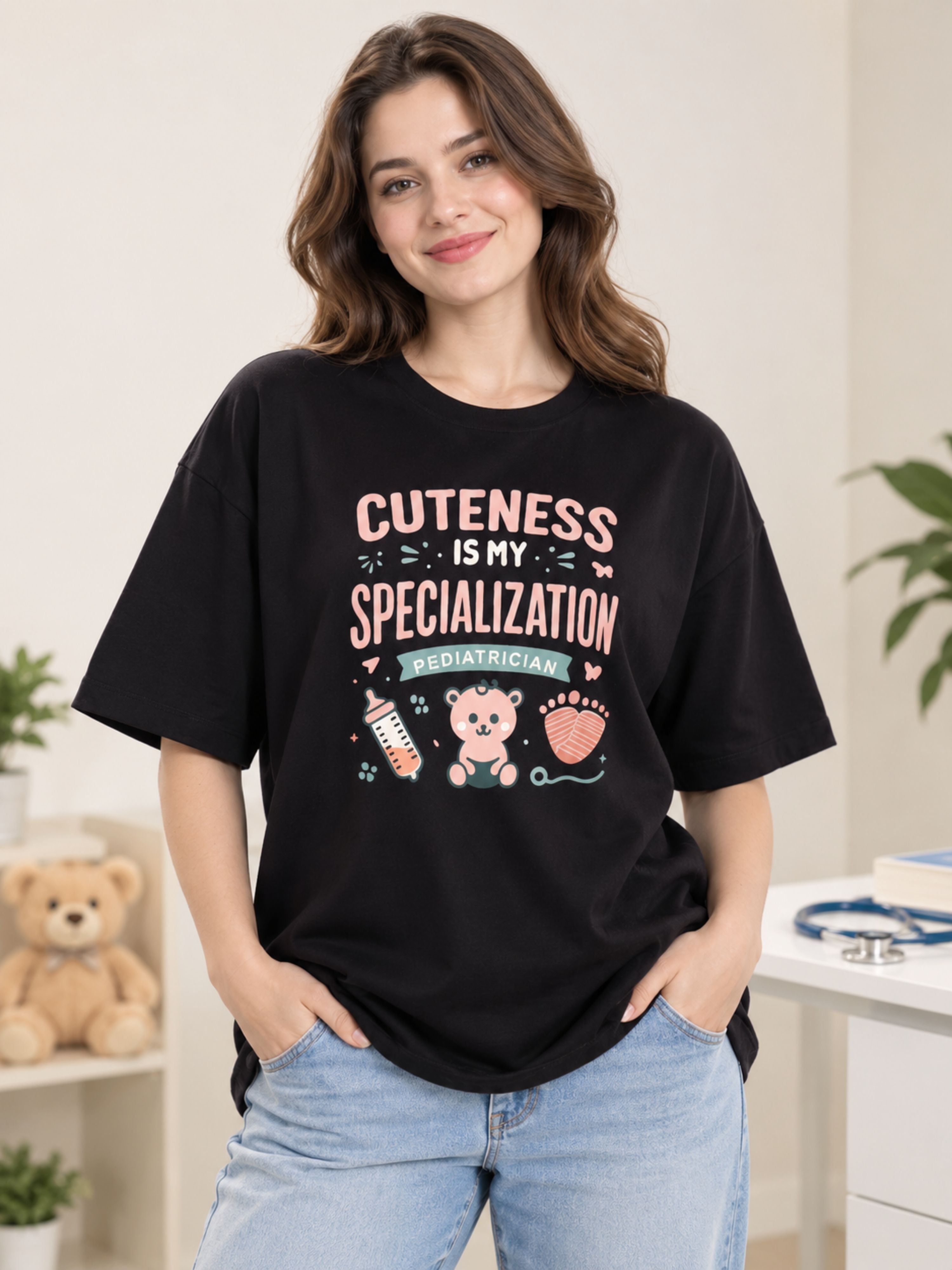 Paediatrician | Cuteness Is My Specialization | Oversized Quote T-shirt For Women
