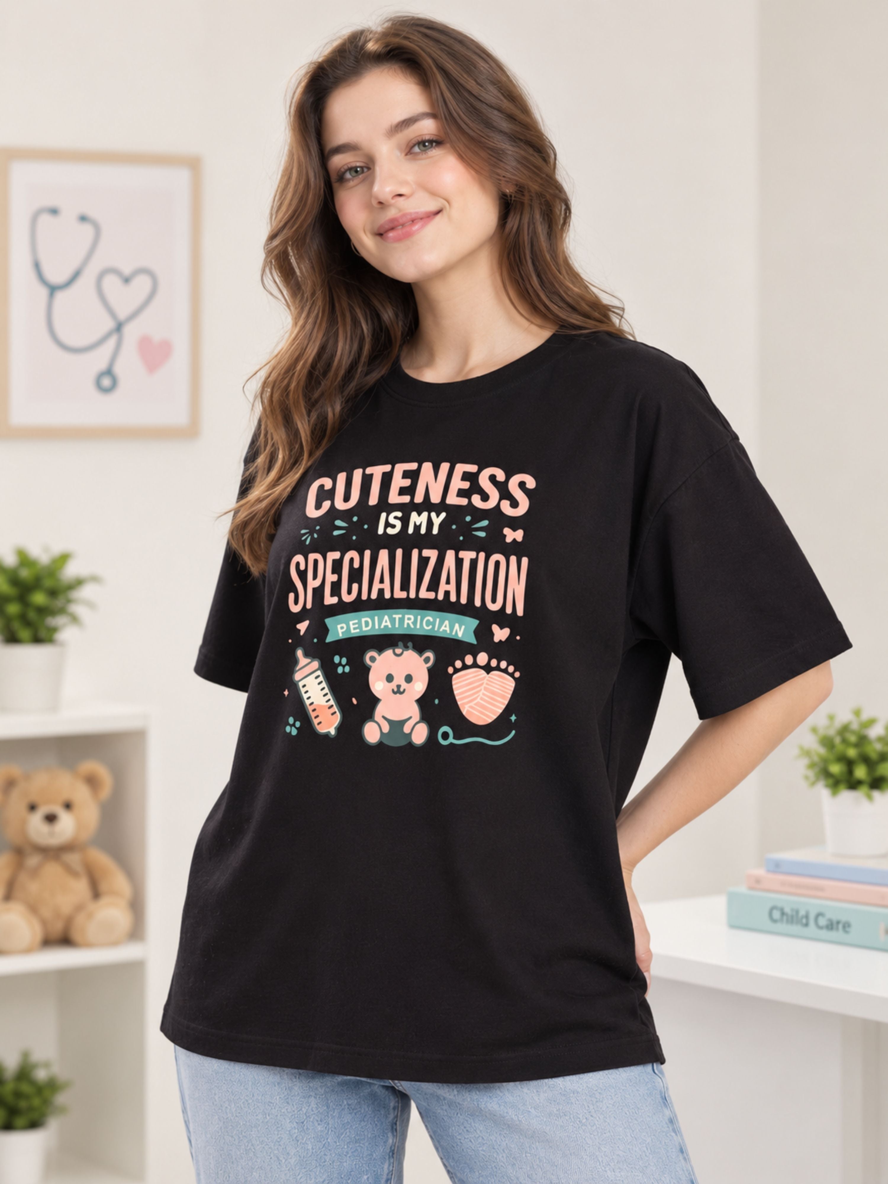 Paediatrician | Cuteness Is My Specialization | Oversized Quote T-shirt For Women