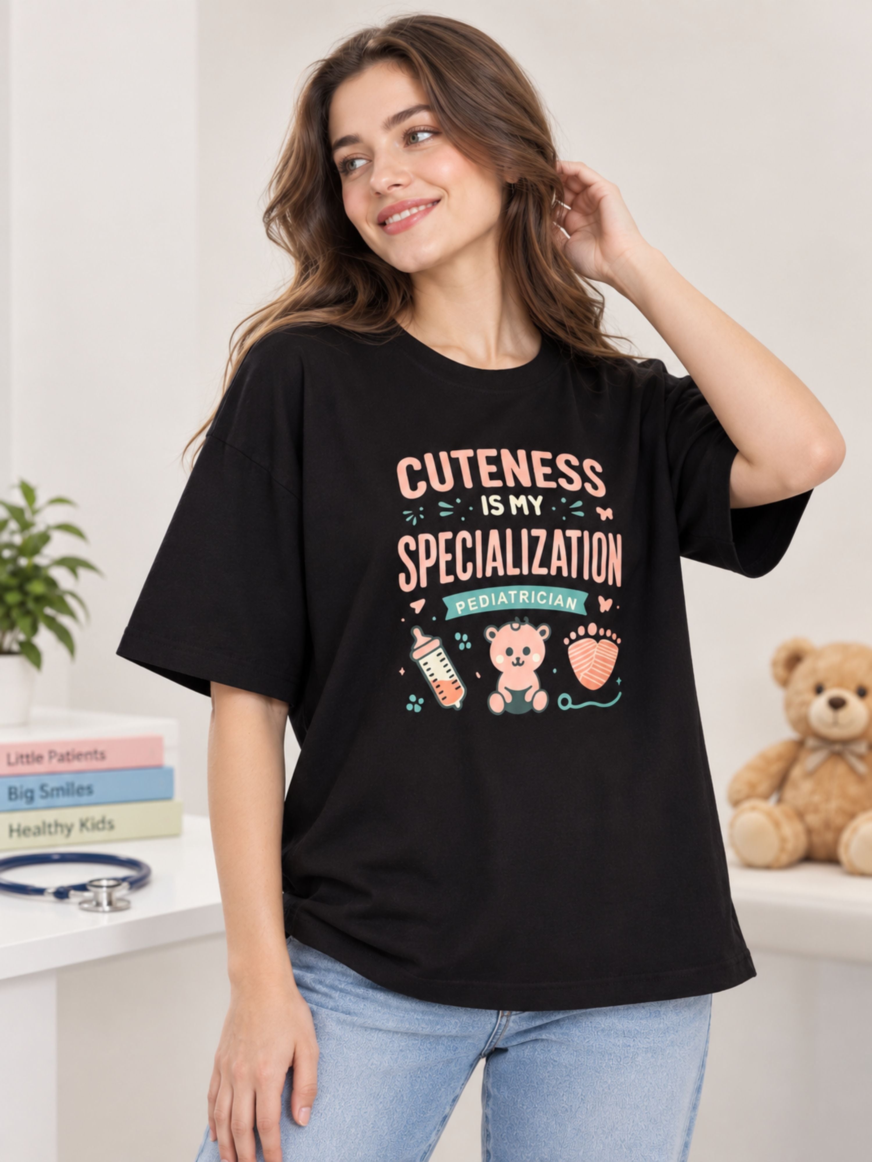 Paediatrician | Cuteness Is My Specialization | Oversized Quote T-shirt For Women
