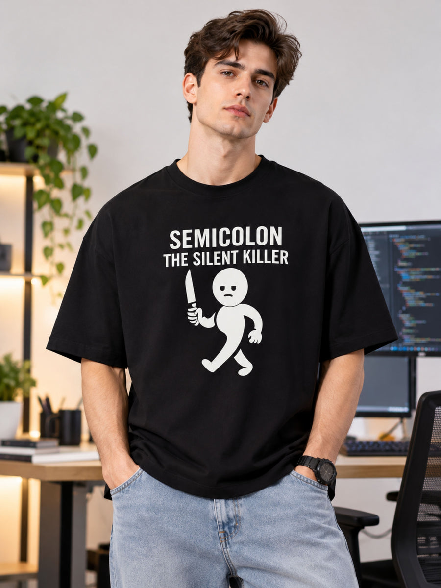 Software Engineer | Semicolon: The Silent Killer | Oversized Designer T-Shirt For Men