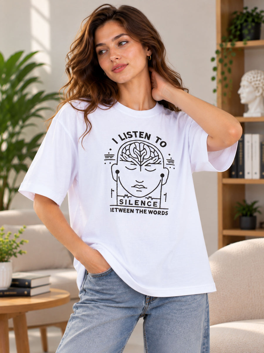Psychiatrist | I Listen To Silence Between The Words | Oversized T-shirt For Women