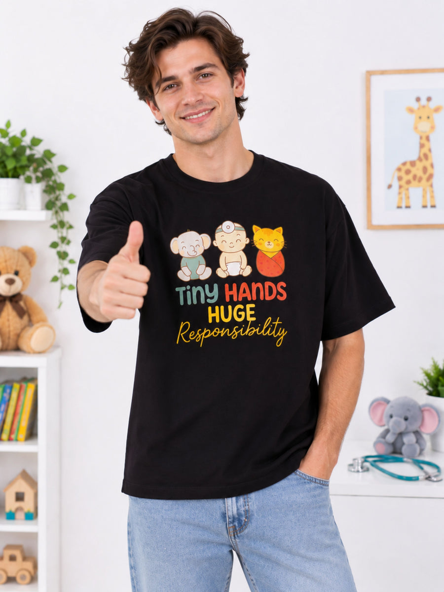 Paediatrician | Tiny Hands. Huge Responsibility. | Oversized fit Tshirt for Men