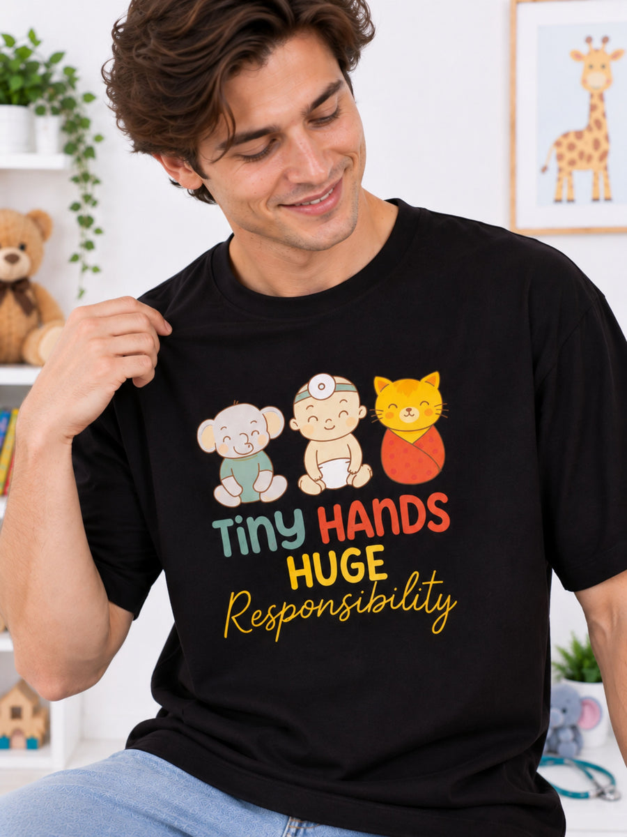 Paediatrician | Tiny Hands. Huge Responsibility. | Oversized fit Tshirt for Men