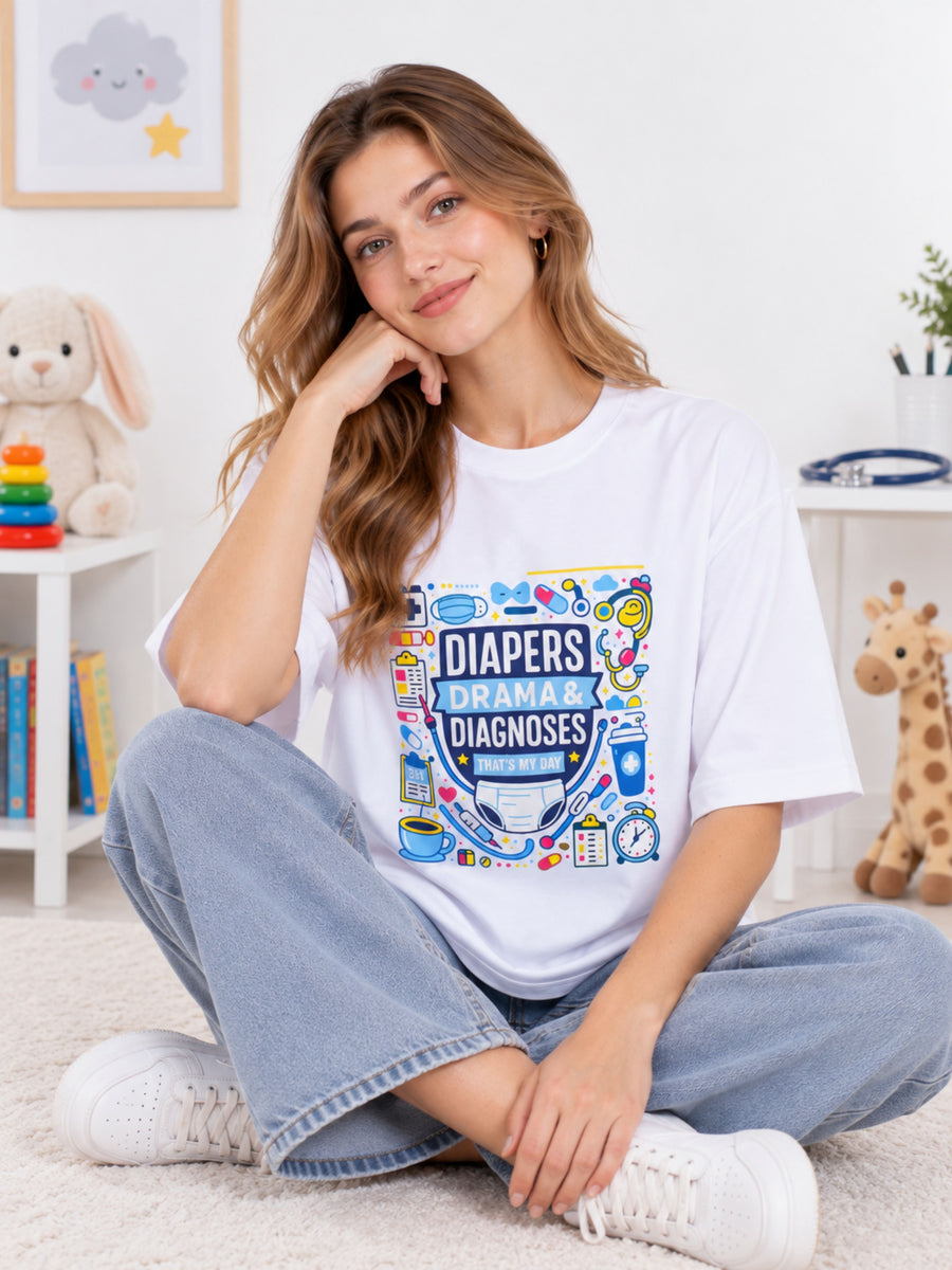 Paediatrician | Diapers, Drama & Diagnoses - That’s My Day | Oversized fit Tshirt
