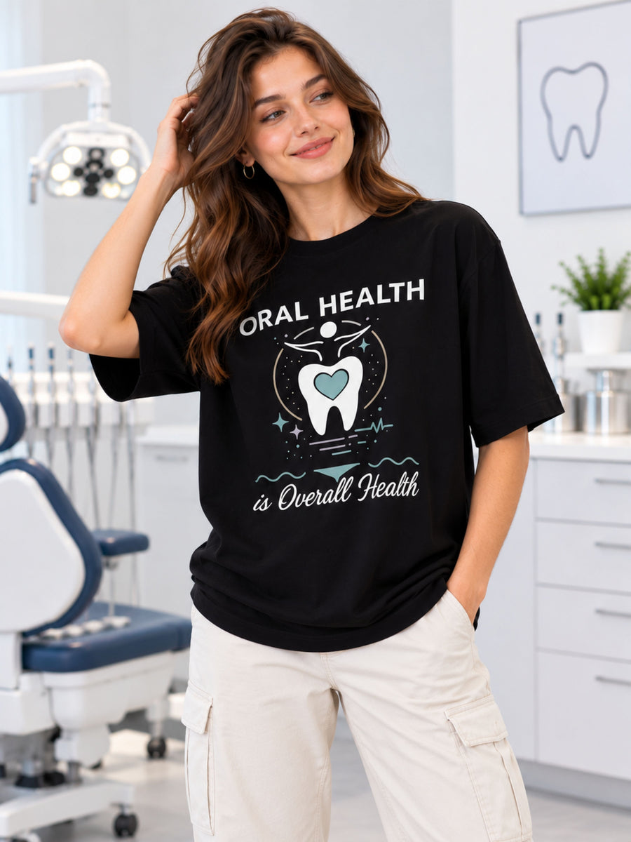 Dentist | Oral Health Is Overall Health | Oversized Funky Tshirt For Women