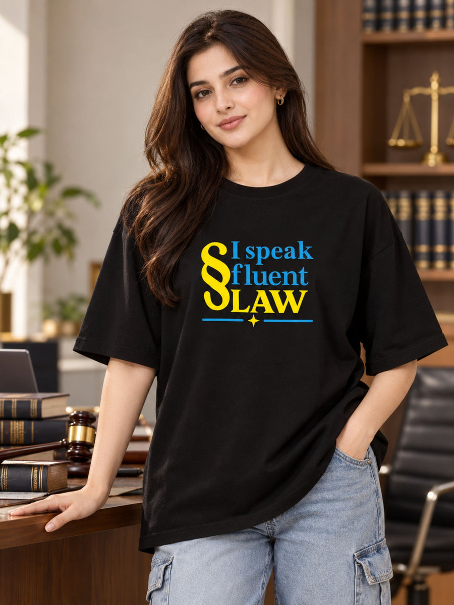Lawyer | I Speak Fluent Law | Oversized Designer T-Shirt For Women