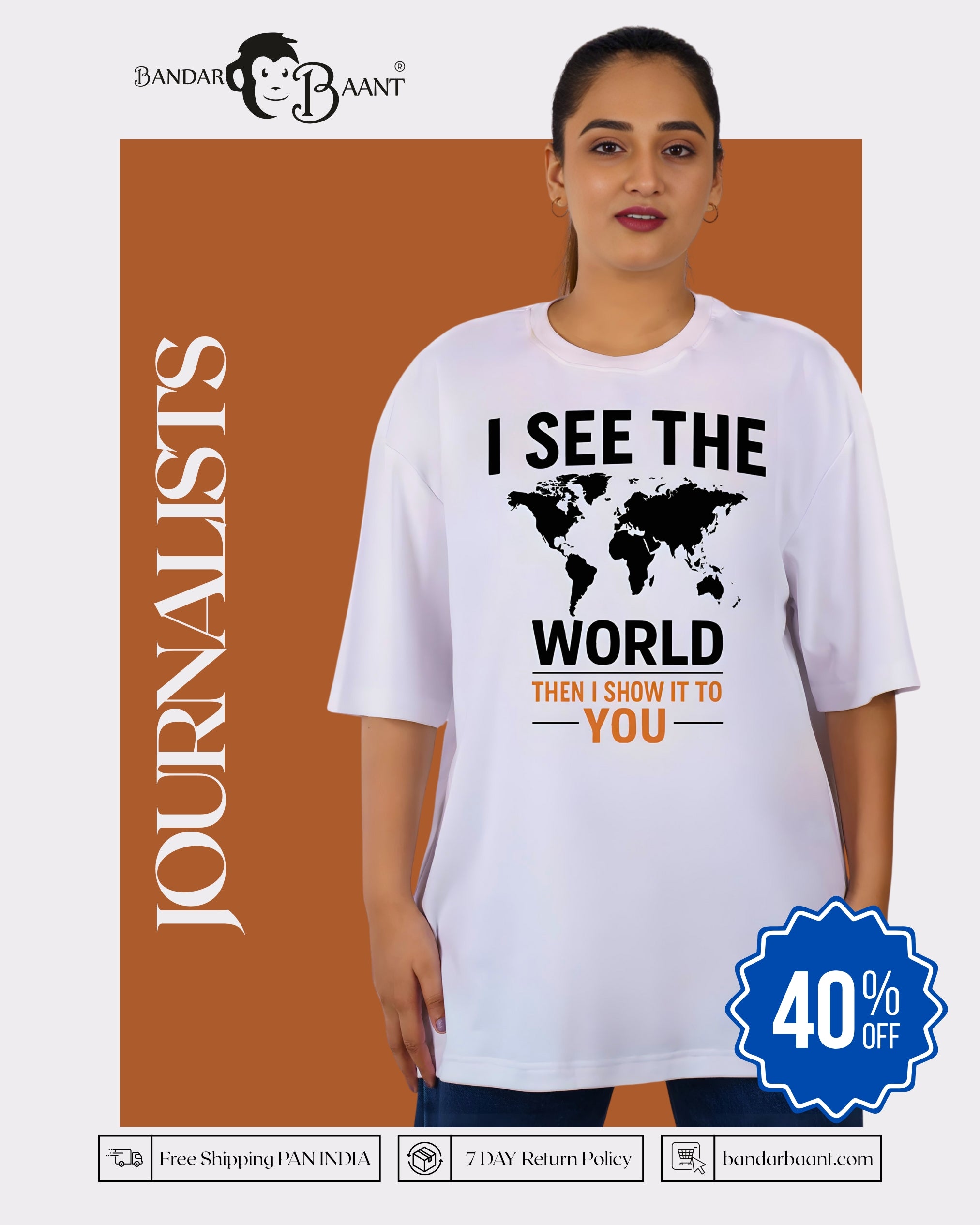 Journalists | I see the world. Then I show it to you | Oversized fit Tshirt for Female