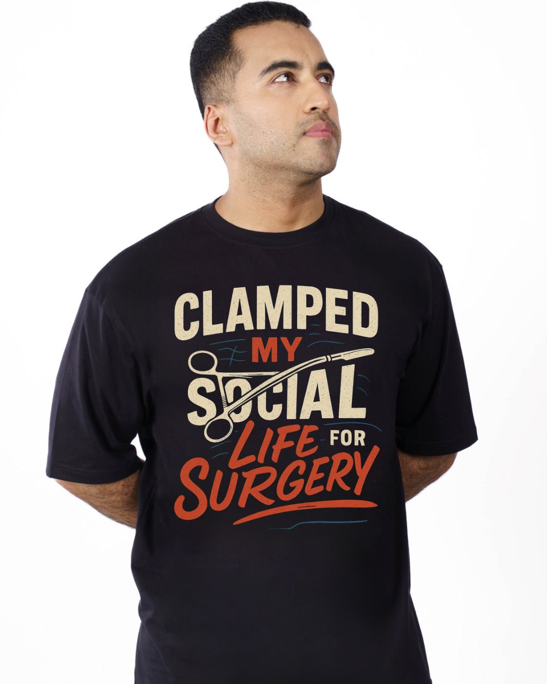Surgeon | Clamped My Social Life for Surgery | Oversized fit Tshirt