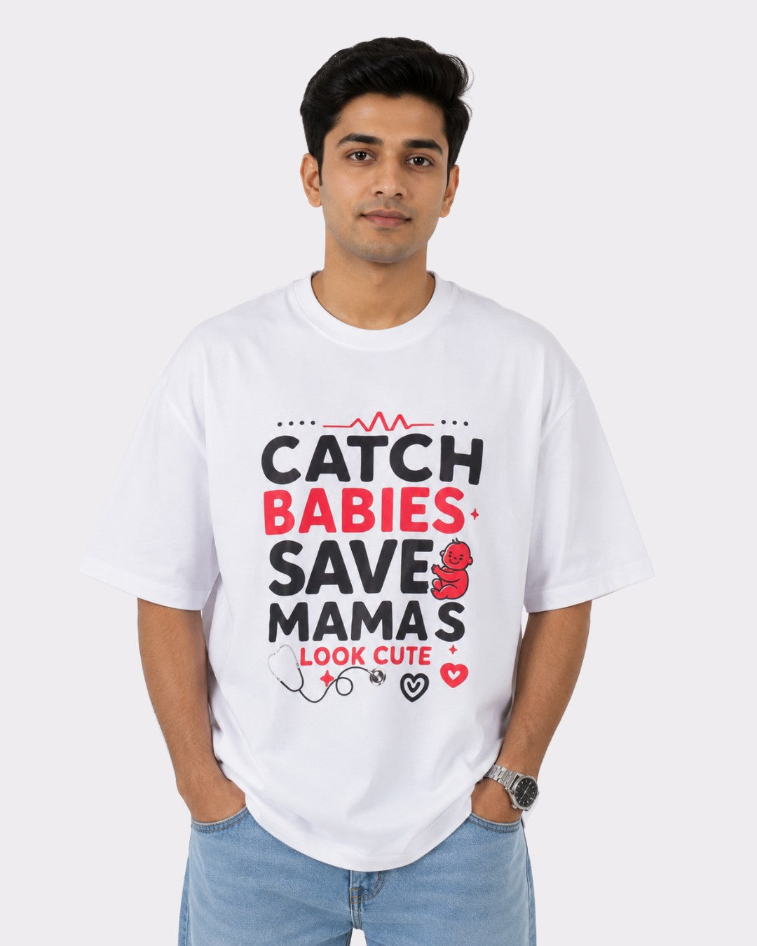 Gynaecologist | Catch Babies. Save Mamas. Look Cute | Oversized Funky T Shirt For Men