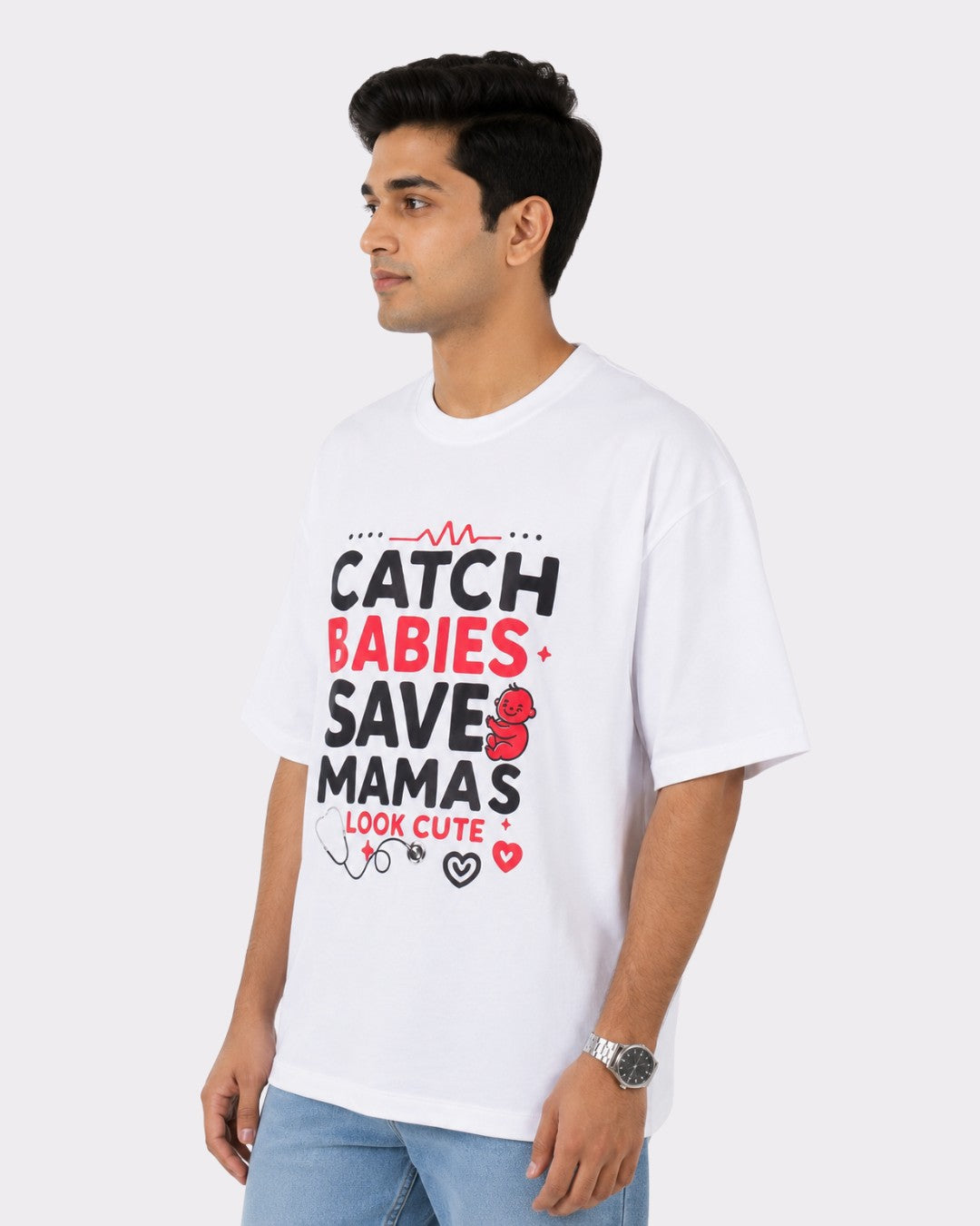 Gynaecologist | Catch Babies. Save Mamas. Look Cute | Oversized Funky T Shirt For Men