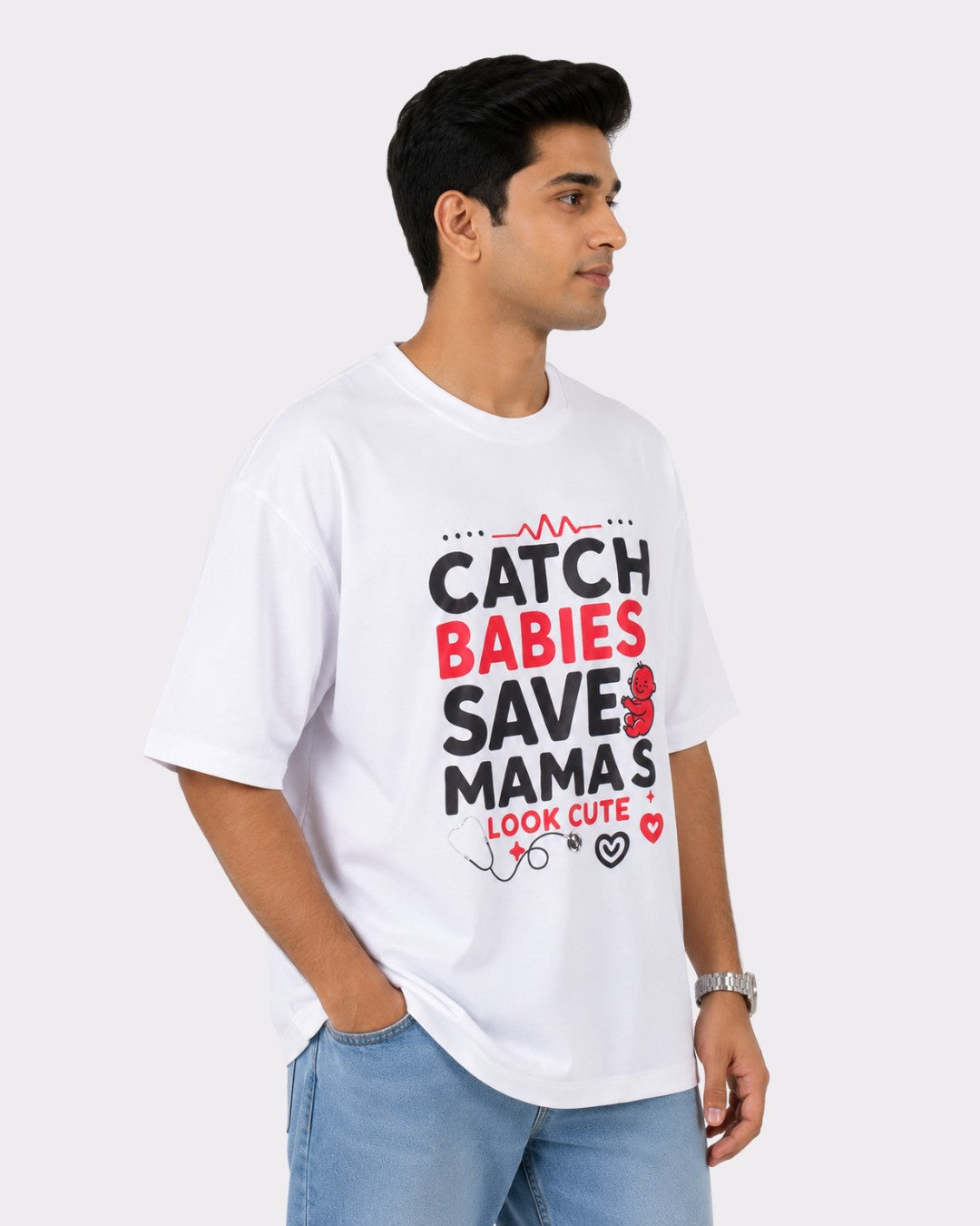 Gynaecologist | Catch Babies. Save Mamas. Look Cute | Oversized Funky T Shirt For Men