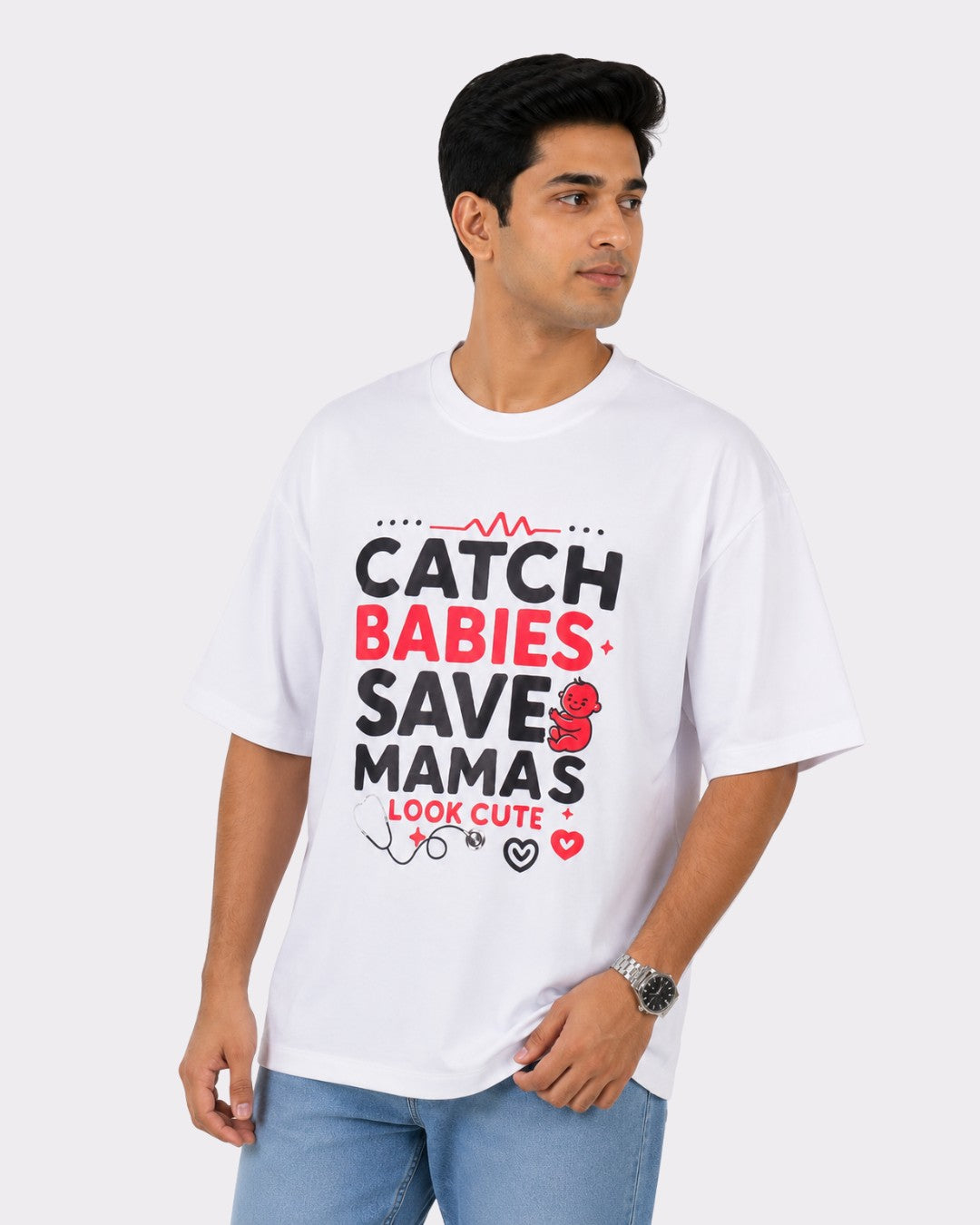 Gynaecologist | Catch Babies. Save Mamas. Look Cute | Oversized Funky T Shirt For Men