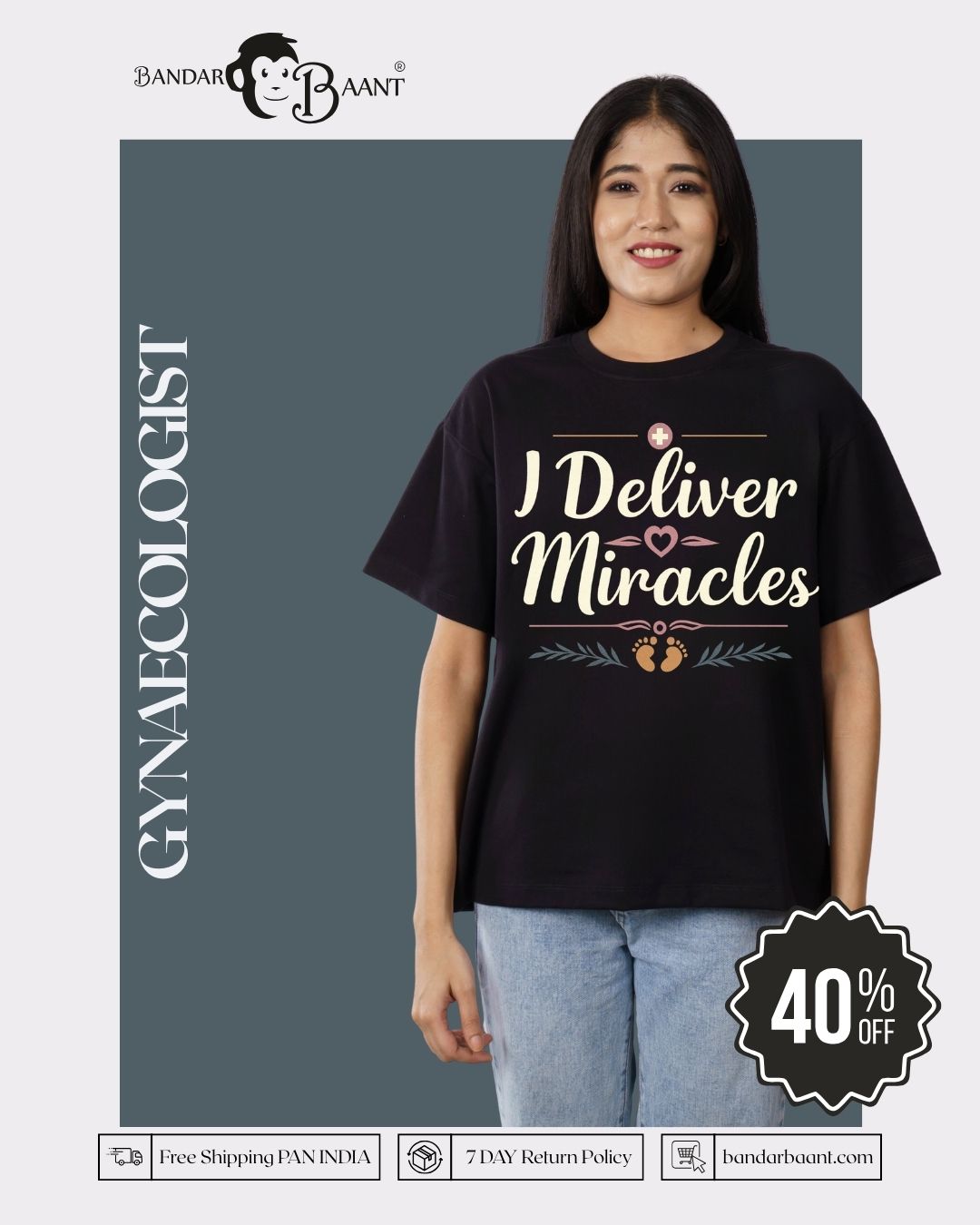 Gynaecologist | I Deliver Miracles | Oversized fit Tshirt