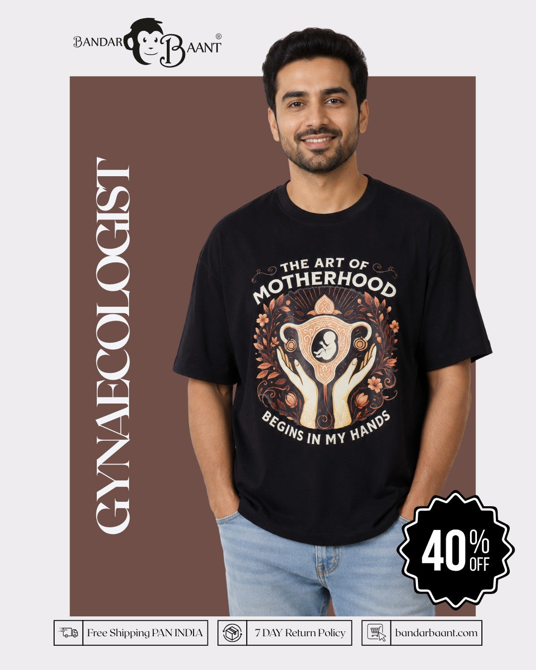 Gynaecologist | The Art Of Motherhood Begins In My Hands | Oversized Tshirt For Men
