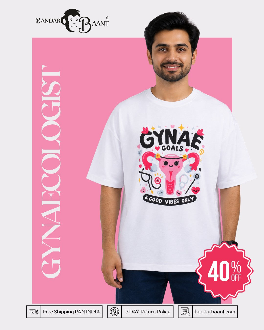 Gynaecologist | Gynae Goals & Good Vibes Only | Oversized Graphic Tshirt For Men