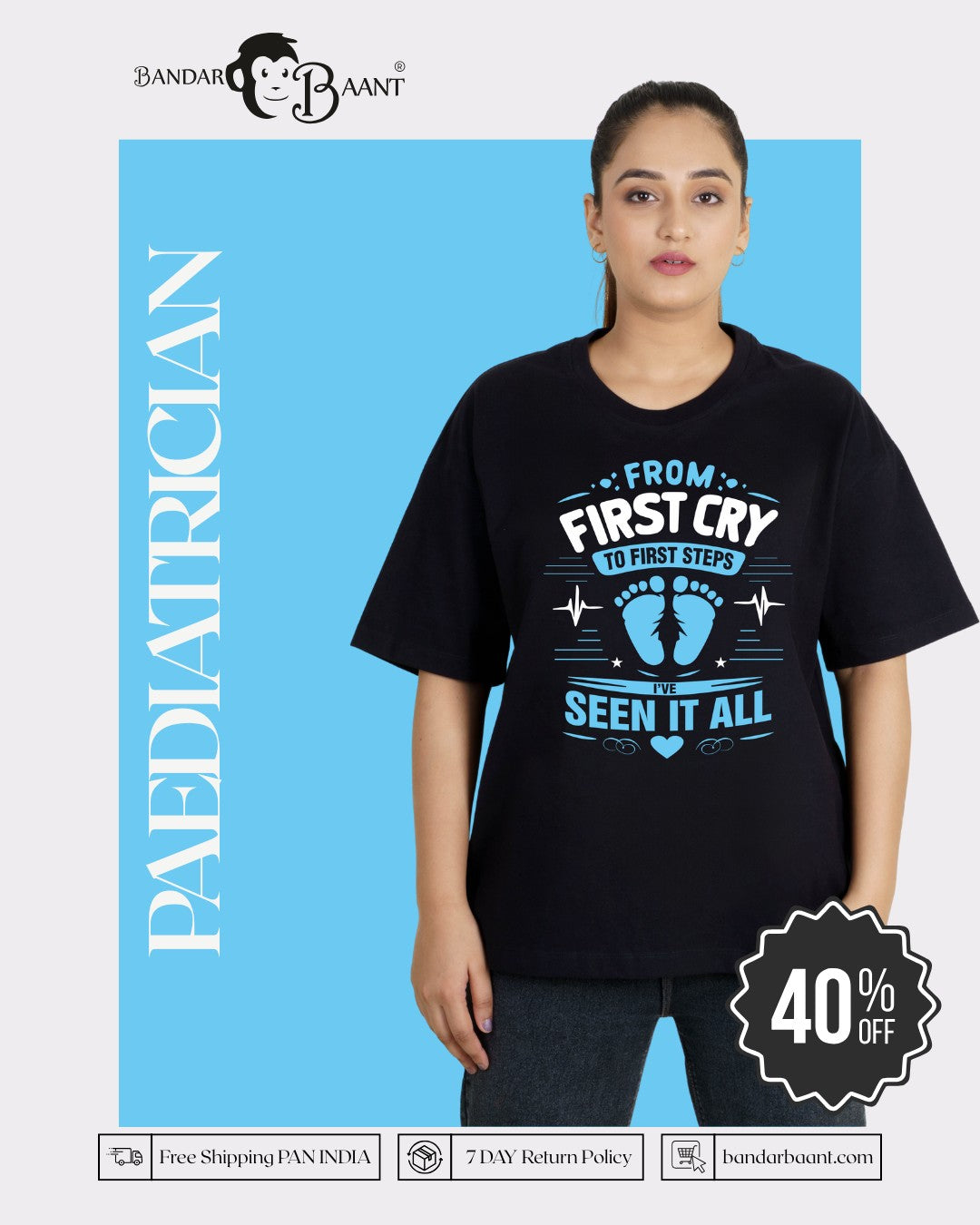 Paediatrician | From First Cry to First Steps - I’ve Seen It All | Oversized fit Tshirt