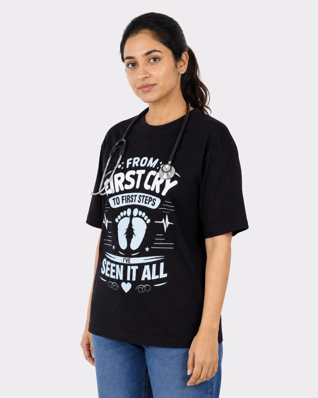 Paediatrician | From First Cry to First Steps - I’ve Seen It All | Oversized fit Tshirt