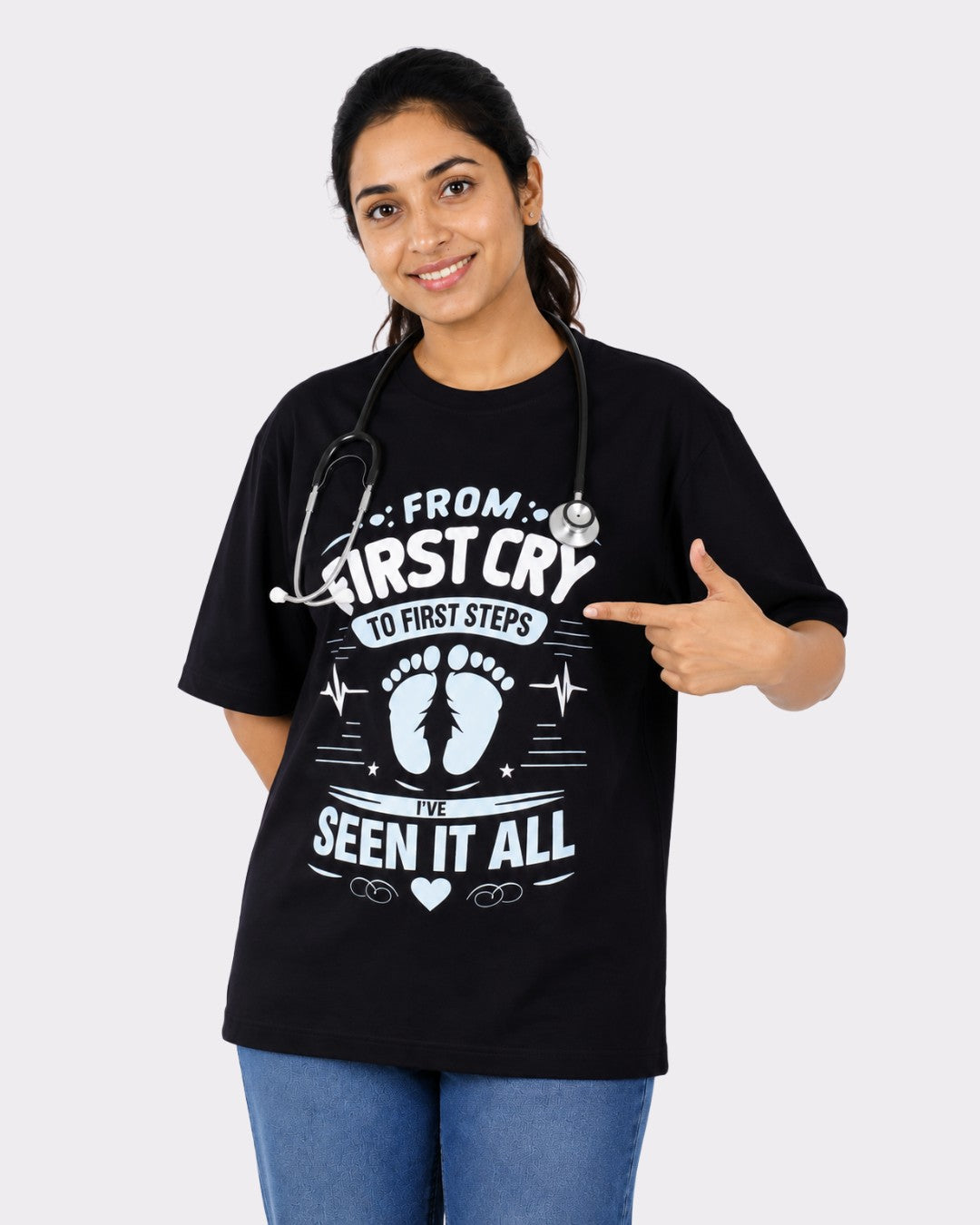 Paediatrician | From First Cry to First Steps - I’ve Seen It All | Oversized fit Tshirt