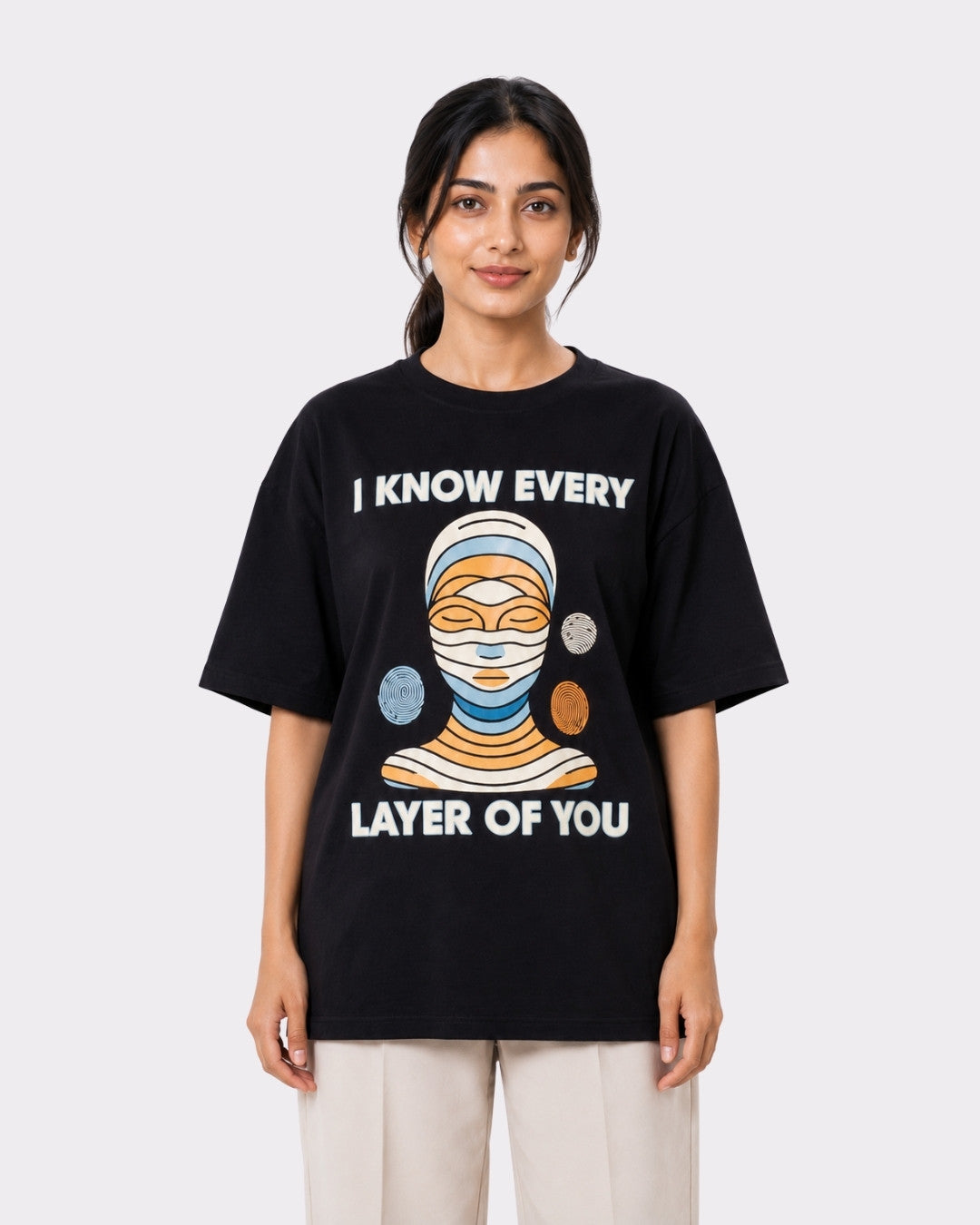 Dermatologist | I Know Every Layer Of You | Oversized Creative Quote Tshirt For Women