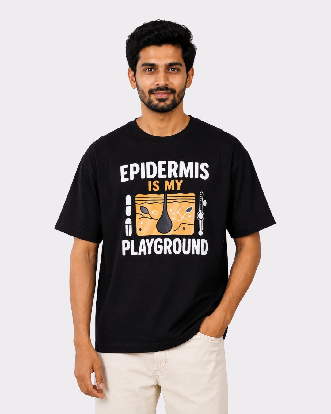 Dermatologist | Epidermis Is My Playground | Oversized Trendy Tshirt For Men