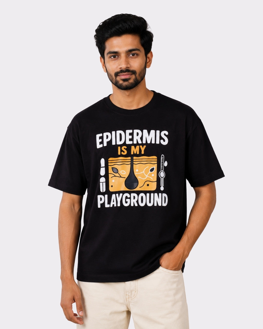 Dermatologist | Epidermis Is My Playground | Oversized Trendy Tshirt For Men