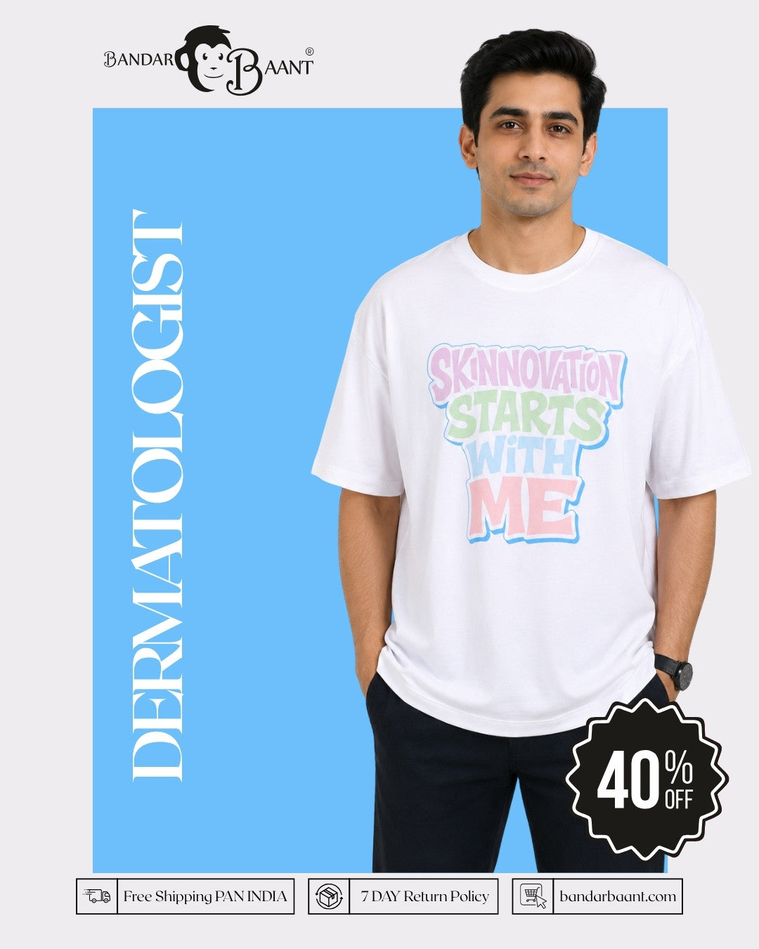 Dermatologist | Skinnovation Starts With Me | Oversized Printed Tshirt For Men