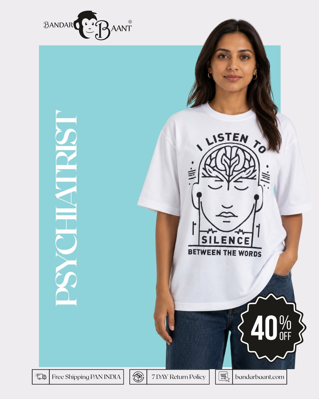 Psychiatrist | I Listen to Silence Between the Words | Oversized fit Tshirt For Women