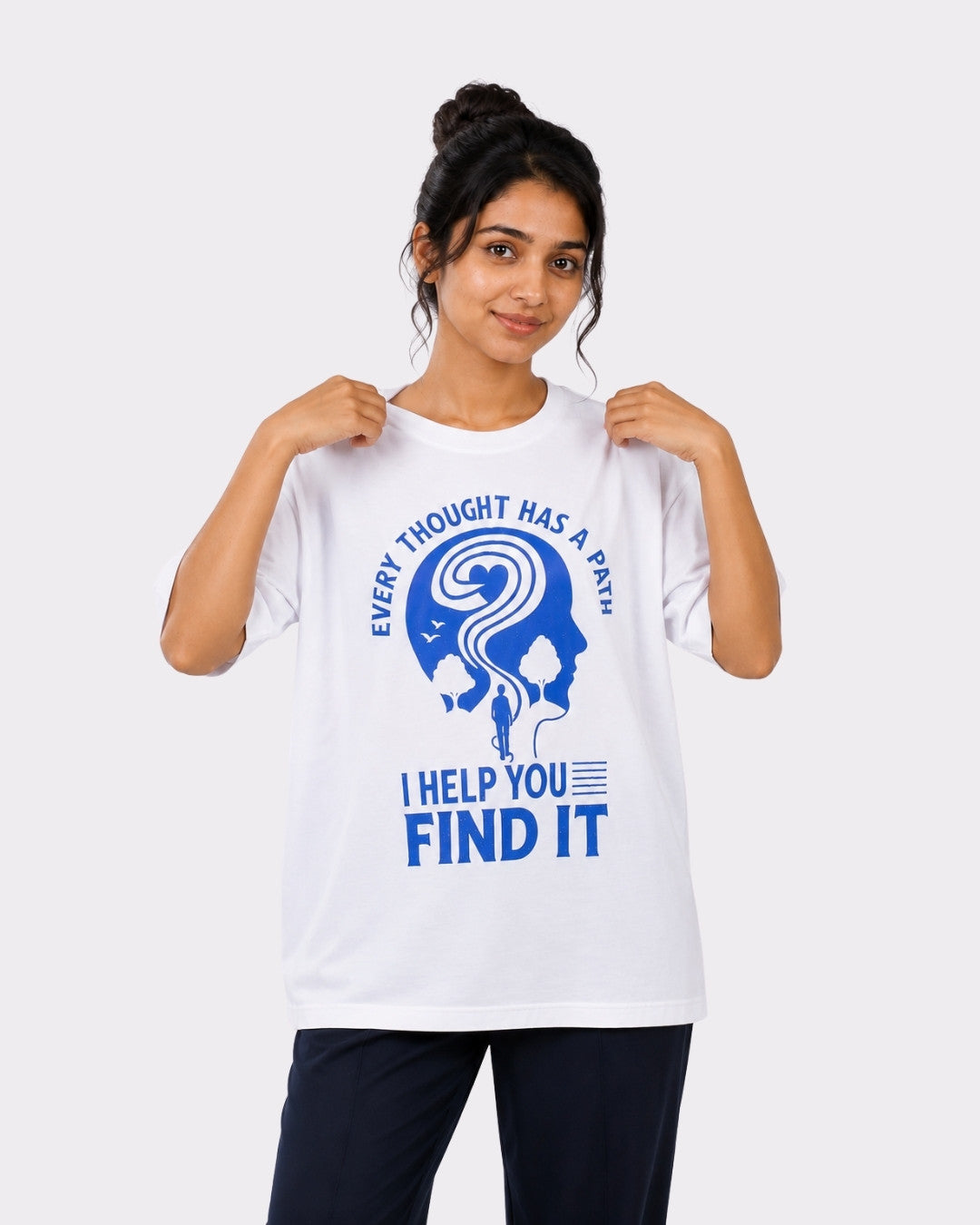 Psychiatrist | Every Thought Has a Path. I Help You Find It | Oversized fit Tshirt For Women