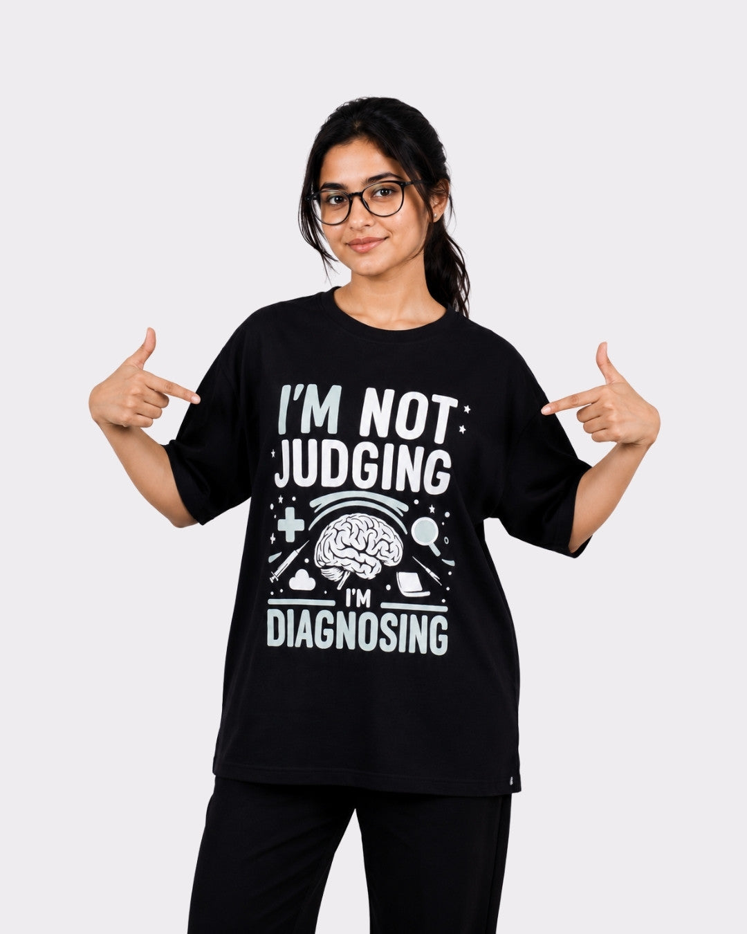 Psychiatrist  | I’m Not Judging… I’m Diagnosing | Oversized fit Tshirt For Women