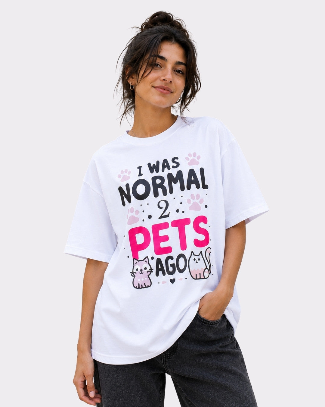 Pet Parent | I Was Normal 2 Pets Ago | Oversized Tshirt For Women