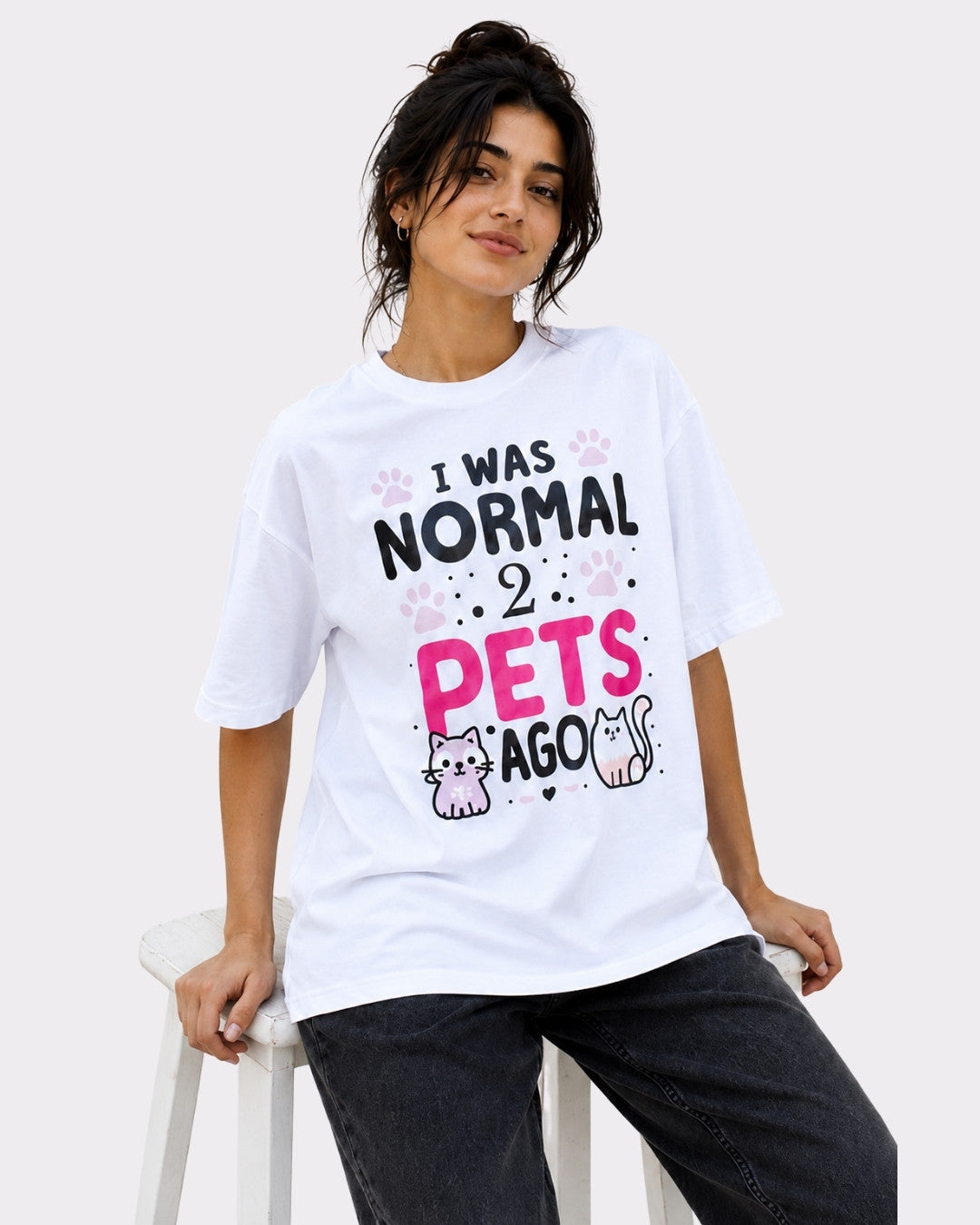 Pet Parent | I Was Normal 2 Pets Ago | Oversized Tshirt For Women